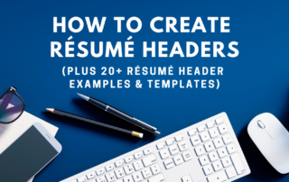 How To Create Resume Headers plus 20 examples and templates